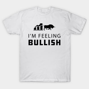 Trader - I'm feeling bullish T-Shirt